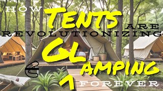 How Tents are Revolutionizing Camping Forever [upl. by Naghem]