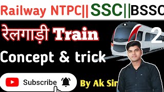 Train problems Mathगणित रेलगाड़ीRailway NTPCConcept amptrickSSC CGL CHSL MTS GD BSSC सचिवालय [upl. by Darsey]