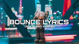 Otile Brown ft Lexsil  Bounce Lyrics Official Lyric Video [upl. by Ahsineb]