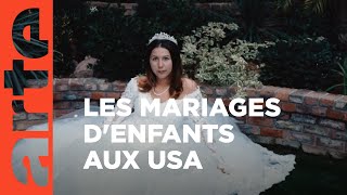 ÉtatsUnis  ce pays qui marie ses enfants  ARTE Reportage [upl. by Scriven973]