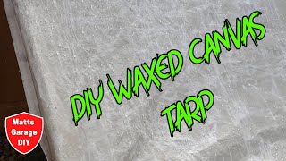 DIY Waxed Canvas Tarp [upl. by Llerref524]