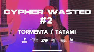 Cypher Wasted 2  Tormenta Tatami [upl. by Yenmor252]