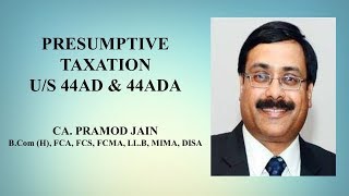 Presumptive Taxation us 44AD  44ADA  CA Pramod Jain [upl. by Eilraep]