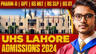 UHS Lahore PharmD DPT amp Allied Health Sciences Admissions 2024 [upl. by Sinnard558]