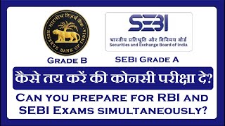 How do you prepare for RBI Grade B and SEBI Grade A simultaneously [upl. by Entruoc574]