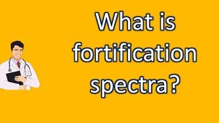 What is fortification spectra   Health FAQ Channel [upl. by Ala]