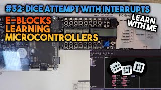 Dice Program Using Interrupts  EBlocks Introduction To Microcontrollers 32 [upl. by Nanreik]