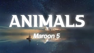 Animals  Maroon 5 Lyrics [upl. by Akinhoj]