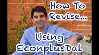 How to Revise Economics Using EconplusDal Videos [upl. by Akimehs]