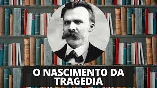 O Nascimento da Tragédia Audiobook  Friedrich Nietzsche [upl. by Airetnuhs958]