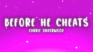 Carrie Underwood  Before He Cheats Lyrics [upl. by Sirrom]