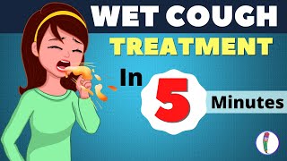 Wet Cough Treatment  Productive Cough Treatment  Coughing  Solution [upl. by Ennej]