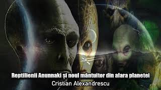 Reptilienii Anunnaki Si Noul Mantuitor Din Afara Planetei [upl. by Carn]