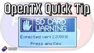 OpenTX Quick Tip OpenTX SD Card Version Warning [upl. by Attenov607]