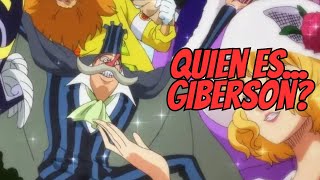 ONE PIECE Biografía completa GIBERSON [upl. by Neellek]