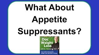 Doc Weight Loss  Appetite Suppressants And Weight Loss [upl. by Emeric]