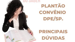 COMO É PLANTÃO DO CONVÊNIO DA DEFENSORIA PUBLICA [upl. by Cornelia641]