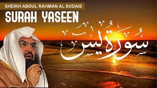 Qari Sudais Surah Yaseen  سورة يس  Qari Abdul Rahman al Sudais [upl. by Tiler]