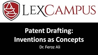 Patent Drafting Making Inventions as Concepts [upl. by Lundquist]