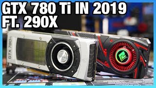 GTX 780 Ti Revisit in 2019 Benchmarks vs 290X 2080 amp More [upl. by Oner]