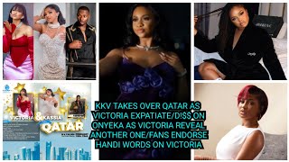 KKV TAKES OVER QATAR AS VICTORIA EXPATIATED ON ONYEKA AS VICTORIA REVEAL ANOTHER ONEHANDI [upl. by Rolyt224]