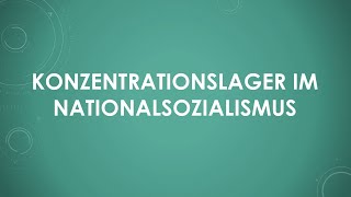 Konzentrationslager im Nationalsozialismus einfach und kurz erklärt [upl. by Elvie]