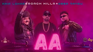 Aa  Roach Killa  Arif Lohar  Deep Jandu  New Song 2024  Jazba Entertainment [upl. by Jankell]