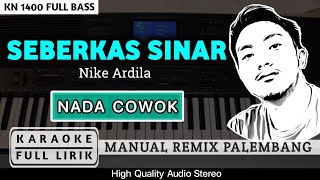 SEBERKAS SINAR NADA COWOK REMIX PALEMBANG  KARAOKE FULL LIRIK [upl. by Sprung90]