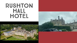 Arriving At Rushton Hall Hotel  English Town Rushton  Grade Listed Country House [upl. by Levin]