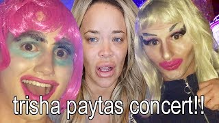 WE WENT TO A TRISHA PAYTAS CONCERT IN FULL DRAG [upl. by Emmaline]