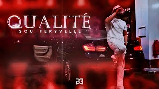 Sou Feryville  Qualité  Clip officiel [upl. by Robinett]