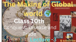 Lecture3 The Making of Global World Chapter 3 History class 10th [upl. by Odelia]