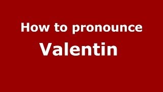 How to pronounce Valentin FrenchFrance  PronounceNamescom [upl. by Meit393]