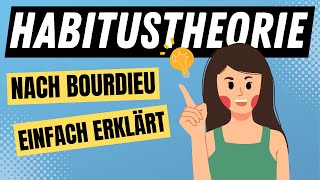 HABITUS nach Pierre BOURDIEU  die Habitustheorie einfach erklärt  ERZIEHERKANAL [upl. by Novart837]