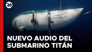 Los escalofriantes sonidos previos a la implosión del submarino Titán [upl. by Kcir]