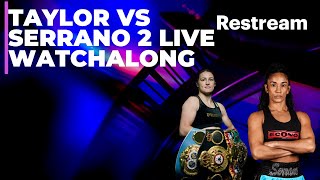 Katie Taylor vs Amanda Serrano Live Watchalong [upl. by Sana]