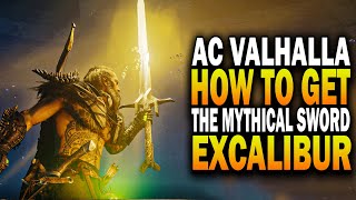 How To Get The Mythical Sword Excalibur Assassins Creed Valhalla Best Weapons AC Valhalla [upl. by Anidal]