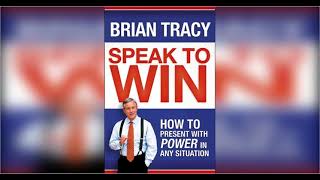 Speak to Win by Brian Tracy  Full Audiobook  Chapter 2 [upl. by Alat]