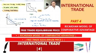 International Trade Ricardian Model  Part 2  Autarky and Free Trade Equilibrium Price  4 [upl. by Anglim869]