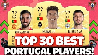 FIFA 22  TOP 30 BEST PORTUGAL PLAYER RATINGS PREDICTIONS FT RONALDO FERNANDES DIAS ETCFIFA 22 [upl. by Yeltnerb53]