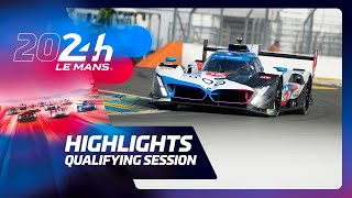 24 Heures du Mans 2024  QUALIFYING HIGHLIGHTS [upl. by Etnoved]