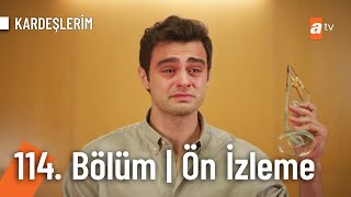 Kardeşlerim 114 Bölüm Ön İzleme   Bu ödül senin için✨ [upl. by Leiahtan]