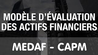 Modèle dévaluation des actifs financiers MEDAF CAPM Capital Asset Pricing Model cours en français [upl. by Andrey]