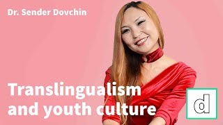 Dr Sender Dovchin on translingualism and youth culture [upl. by Mauldon]