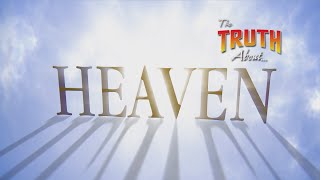 The Truth About Heaven [upl. by Aihpledalihp]