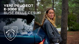 Yeni PEUGEOT E3008 X Buse Belle Cesur [upl. by Richard]