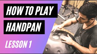 How to Play Handpan Hangdrum  Lesson 1 Striking Technique [upl. by Yromem]