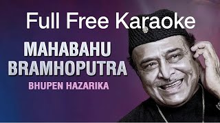 Mahabahu Brahmaputra  Full Karaoke Assamese Song By Dr Bhupen Hazarika [upl. by Elli]