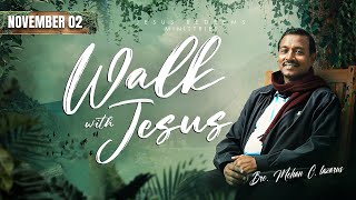 Walk with Jesus  Bro Mohan C Lazarus  November 2 [upl. by Aynatal]