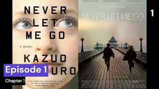 Never let me go Kazuo ishiguro Episode 1 Audio Annies Story amp Adventure Audiobook [upl. by Nordna467]